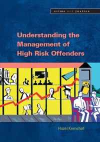 Understanding the Management of High Risk Offenders