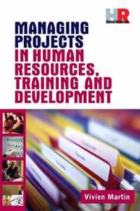 Managing Projects in Human Resources Training and Development