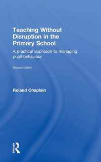 Teaching Without Disruption in the Primary School