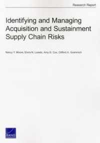 Identifying and Managing Acquisition and Sustainment Supply Chain Risks