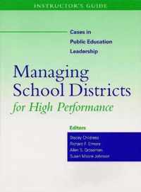 Managing School Districts For High Performance