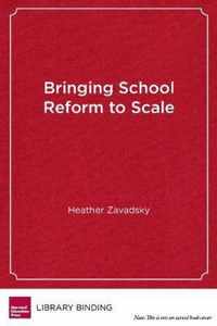 Bringing School Reform to Scale