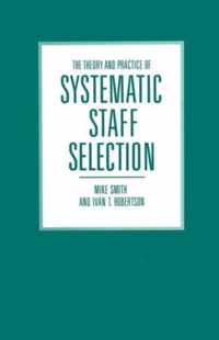 The Theory and Practice of Systematic Staff Selection