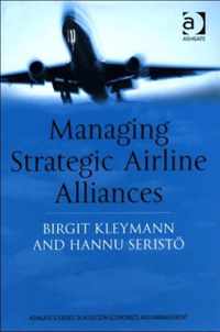 Managing Strategic Airline Alliances