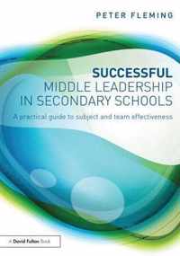 Successful Middle Leadership in Secondary Schools