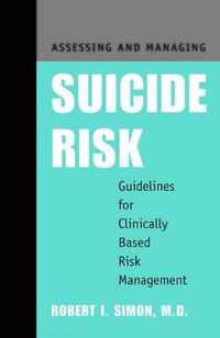 Assessing and Managing Suicide Risk