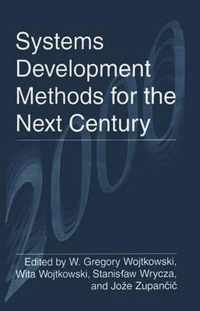 Systems Development Methods for the Next Century