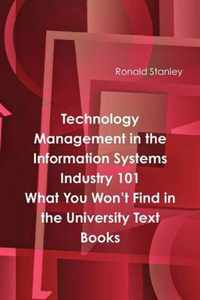 Management in The Information Technology Sector 101 What You Won't Find in the University Text Books