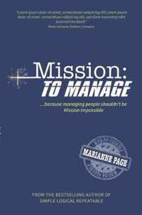 Mission: To Manage