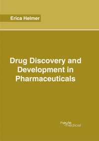 Drug Discovery and Development in Pharmaceuticals