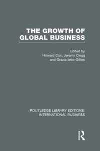 The Growth of Global Business (Rle International Business)