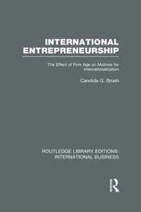 International Entrepreneurship (Rle International Business): The Effect of Firm Age on Motives for Internationalization