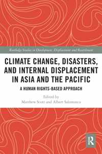 Climate Change, Disasters, and Internal Displacement in Asia and the Pacific