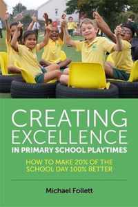 Creating Excellence in Primary School Playtimes