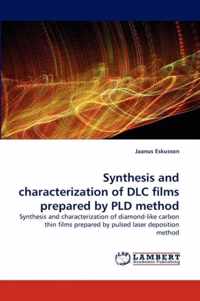 Synthesis and Characterization of DLC Films Prepared by Pld Method