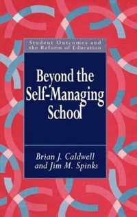 Beyond the Self-Managing School