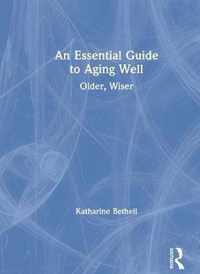 An Essential Guide to Aging Well