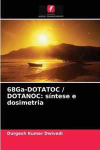 68Ga-DOTATOC / DOTANOC