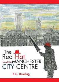 The Red Hat Guide to Manchester City Centre