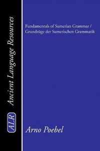 Fundamentals of Sumerian Grammar/Grundzuge Der Sumerischen Grammatik