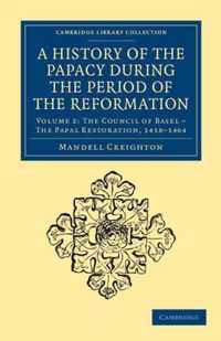 A History of the Papacy During the Period of the Reformation