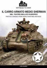 Il carro armato medio Sherman nel teatro bellico europeo