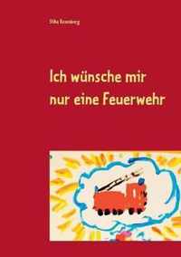 Ich wunsche mir nur eine Feuerwehr