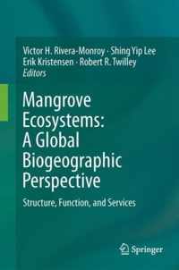 Mangrove Ecosystems A Global Biogeographic Perspective