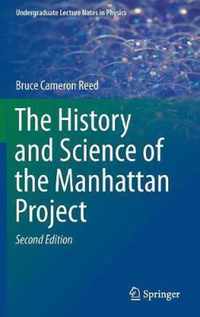 The History and Science of the Manhattan Project