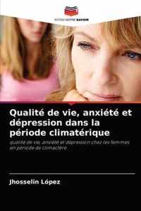 Qualite de vie, anxiete et depression dans la periode climaterique