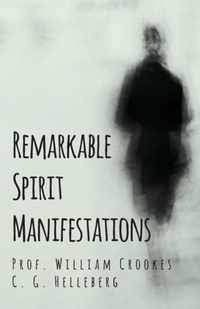 Remarkable Spirit Manifestations