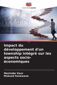 Impact du developpement d'un township integre sur les aspects socio-economiques