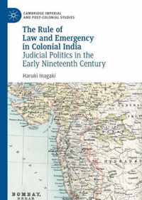 The Rule of Law and Emergency in Colonial India