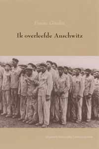 Ik overleefde Auschwitz