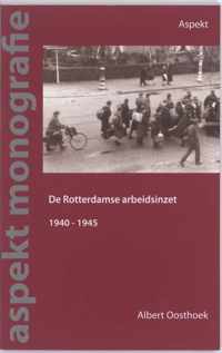 De Rotterdamse arbeidsinzet 1940-1945