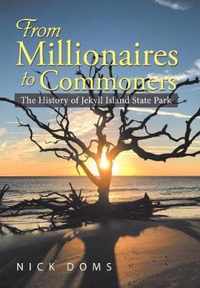 From Millionaires to Commoners