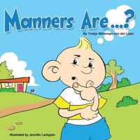 Manners Are...?