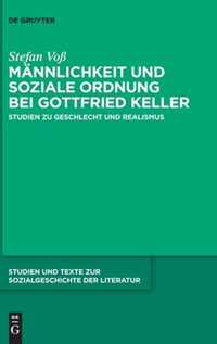 Mannlichkeit und soziale Ordnung bei Gottfried Keller