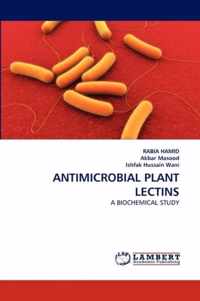 Antimicrobial Plant Lectins