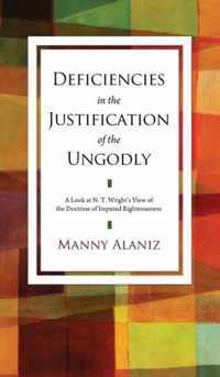 Deficiencies in the Justification of the Ungodly