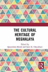 The Cultural Heritage of Meghalaya