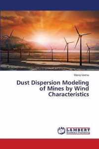 Dust Dispersion Modeling of Mines by Wind Characteristics