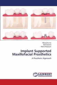 Implant Supported Maxillofacial Prosthetics