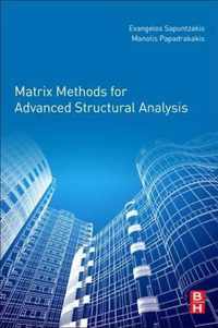 Matrix Methods for Advanced Structural Analysis