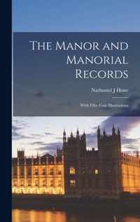 The Manor and Manorial Records