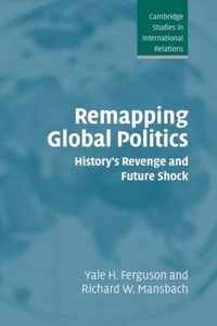 Remapping Global Politics