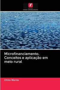 Microfinanciamento. Conceitos e aplicacao em meio rural