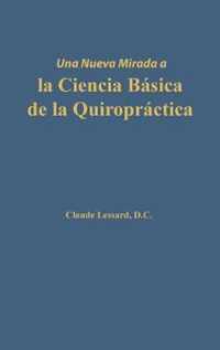 Una nueva mirada a la Ciencia Basica de la Quiropractica