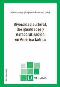 Diversidad Cultural, Desigualdades Y Democratizacion En America Latina