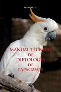 MANUAL TECNICO de DIETOLOGIA de PAPAGAYOS